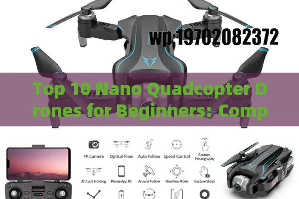 Top 10 Nano Quadcopter Drones for Beginners: Compact, Affordable, and Fun to Fly!