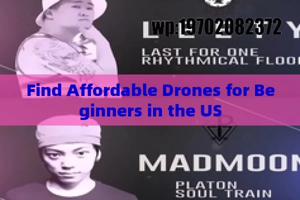 Find Affordable Drones for Beginners in the US