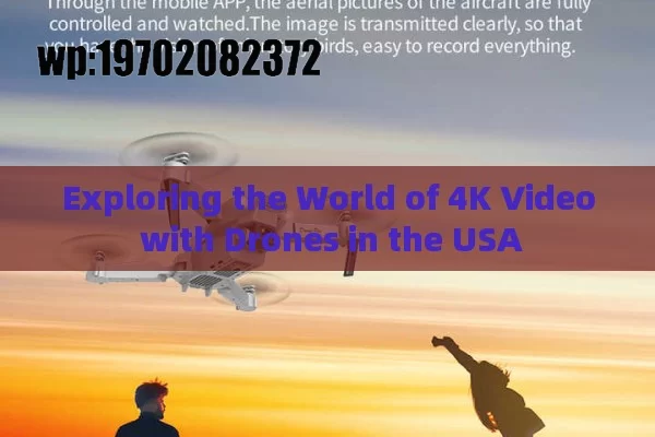 Exploring the World of 4K Video with Drones in the USA