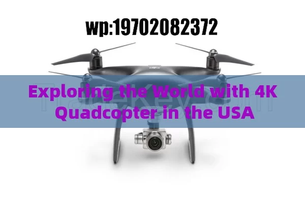 Exploring the World with 4K Quadcopter in the USA