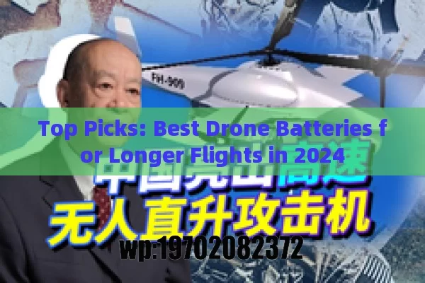 Top Picks: Best Drone Batteries for Longer Flights in 2024