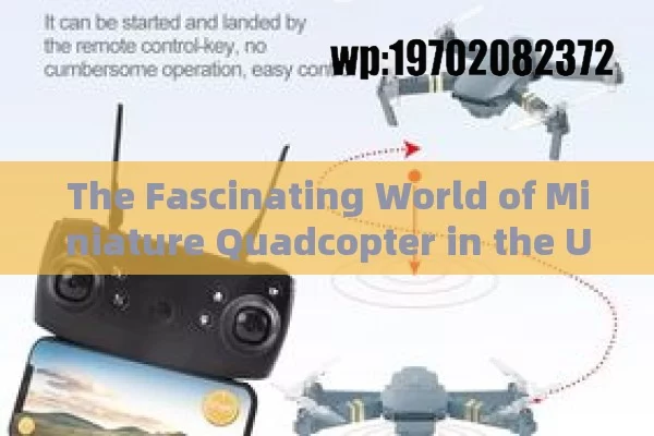 The Fascinating World of Miniature Quadcopter in the US