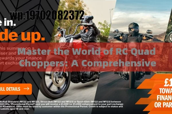 Master the World of RC Quad Choppers: A Comprehensive Guide to Features, Uses, and Innovations