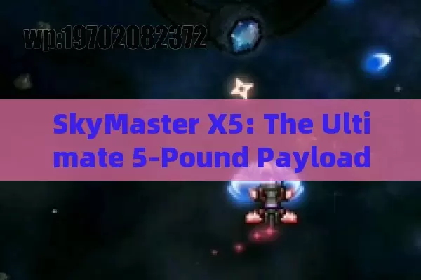 SkyMaster X5: The Ultimate 5-Pound Payload Drone for Hobbyists and Professionals